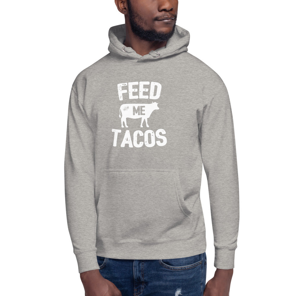 Feed Me Tacos Hoodie