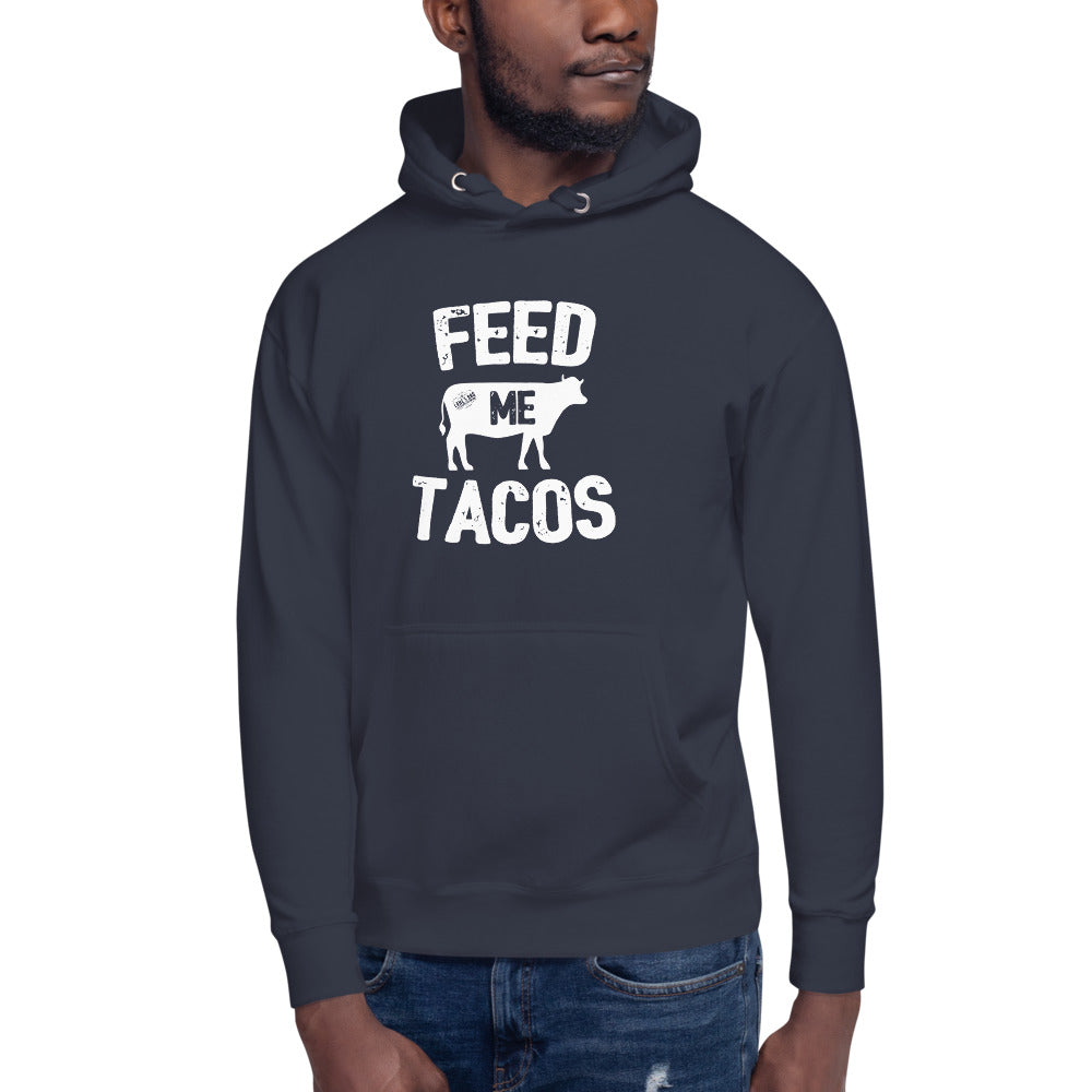 Feed Me Tacos Hoodie