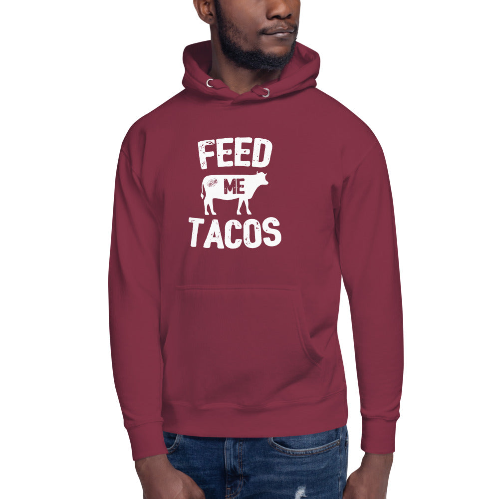 Feed Me Tacos Hoodie