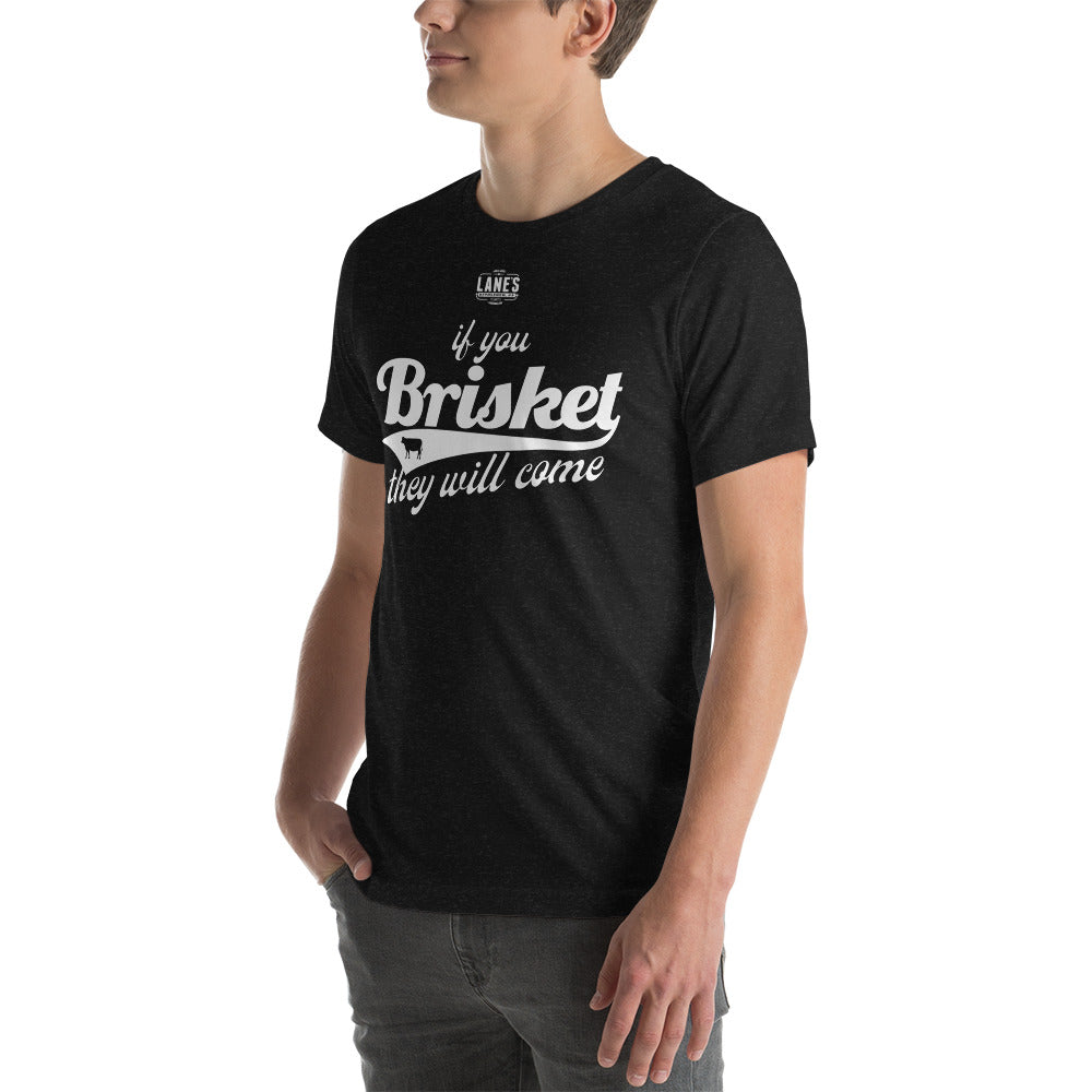 If you brisket they will come shirt