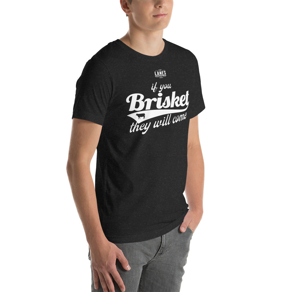 If you brisket they will come shirt