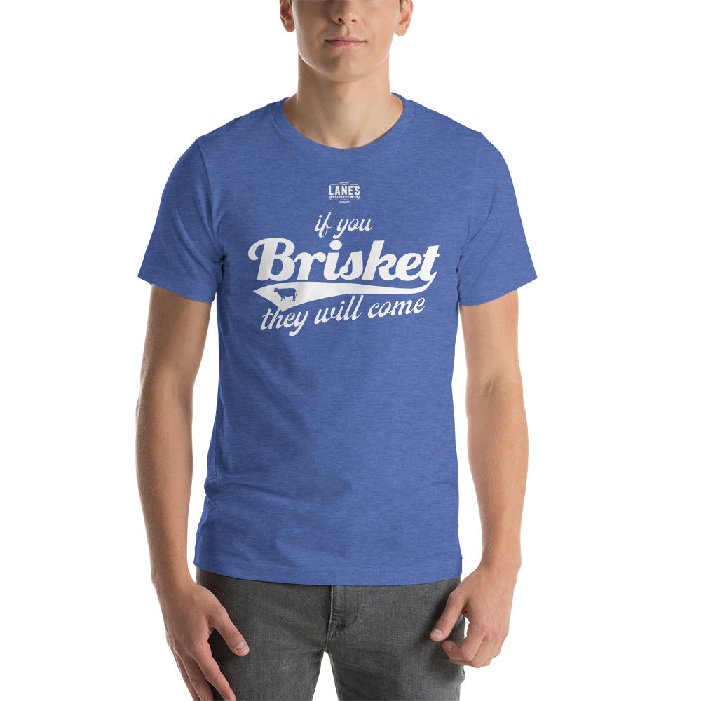 If you brisket they will come shirt