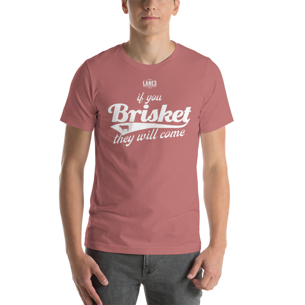 If you brisket they will come shirt