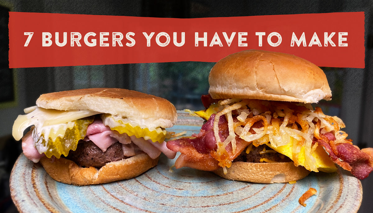 7 Burgers you have to make